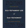 Old Testament Use of Old Testament: A Book-By-Book Guide - Hardcover