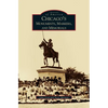 Chicago's Monuments, Markers and Memorials - Hardcover