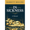 In Sickness: A Memoir - Hardcover