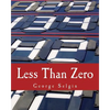 Less Than Zero: The Case for a Falling Price Level in a Growing Economy - Paperback