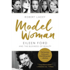Model Woman: Eileen Ford and the Business of Beauty - Paperback