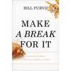 Make a Break for It: Unleashing the Power of Personal and Spiritual Growth - Paperback