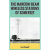 The Marconi Beam Wireless Stations Of Somerset - Paperback