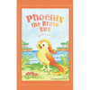 Phoenix the Brave Bird - Paperback