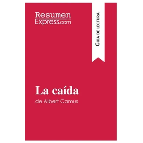 La caída de Albert Camus (Guía de lectura): Resumen y análisis completo - Paperback