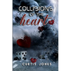 Collisions of the Heart - Paperback