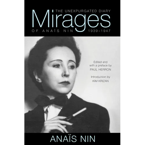 Mirages: The Unexpurgated Diary of Anaïs Nin, 1939-1947 - Paperback