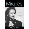 Mirages: The Unexpurgated Diary of Anaïs Nin, 1939-1947 - Paperback