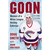 Goon: Memoir of a Minor League Hockey Enforcer, 2D Ed. - Paperback