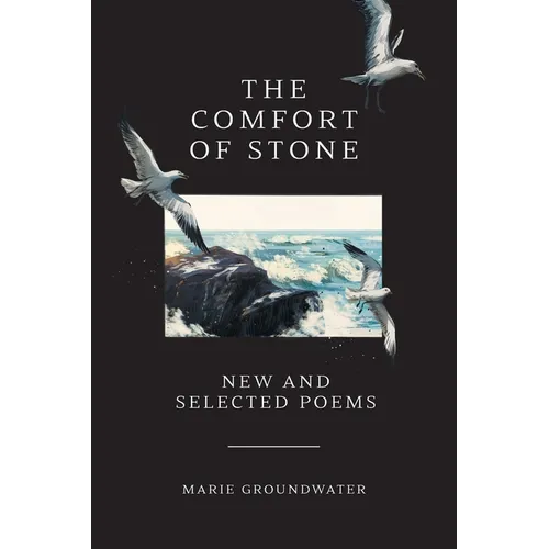 The Comfort of Stone: New and Selected Poems - Paperback
