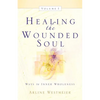 Healing the Wounded Soul, Vol. I - Paperback