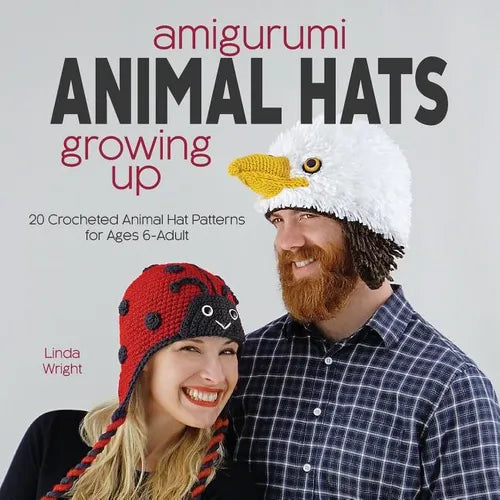 Amigurumi Animal Hats Growing Up: 20 Crocheted Animal Hat Patterns for Ages 6-Adult - Paperback