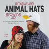 Amigurumi Animal Hats Growing Up: 20 Crocheted Animal Hat Patterns for Ages 6-Adult - Paperback
