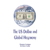 The US Dollar and Global Hegemony - Paperback