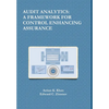 Audit Analytics: A Framework for Control Enhancing Assurance - Hardcover