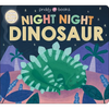 Night Night Dinosaur (Night Night Books): A Cozy, Rhyming Bedtime Book - Board Book