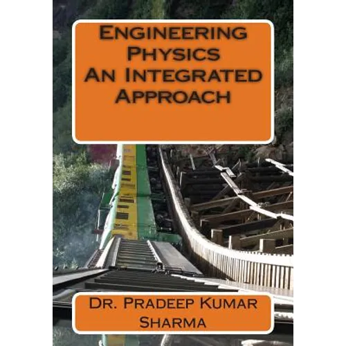 Engineering Physics - An Integrated Approach: Engineering Physics - Paperback