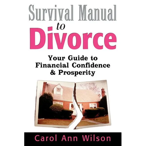 Survival Manual to Divorce: Your Guide to Financial Confidence & Prosperity - Paperback