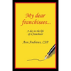 My Dear Franchisees: A day in the life of a franchisor - Paperback