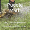 Puddle Math: See, Think and Wonder - Paperback
