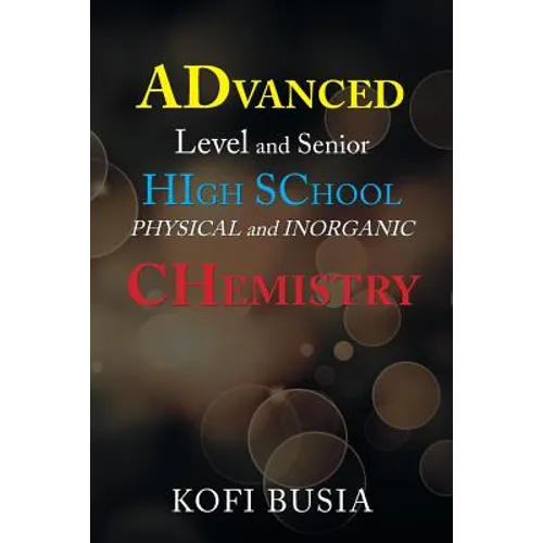 Advanced Level and Senior High School Physical and Inorganic Chemistry - Paperback