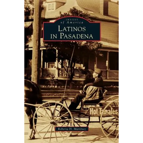 Latinos in Pasadena - Hardcover