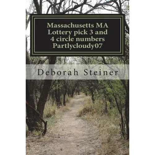 Massachusetts MA Lottery pick 3 and 4 circle numbers Partlycloudy07: win more often with pick 3/4 circle - Paperback