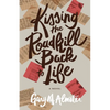 Kissing the Roadkill Back to Life - Paperback