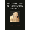 Book Banning in 21st-Century America - Hardcover