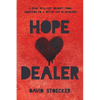 Hope Dealer: A Raw, Real-Life Journey From Addiction To A Better Life In Recovery - Paperback