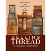 Selling Thread in Unique Cabinets: Spool cabinets of the Reif Collection - Paperback