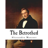 The Betrothed: I Promessi Sposi - Paperback