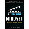 A Filmmaking Mindset: The New Path of Today's Filmmaker - Paperback