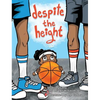 Despite The Height - Hardcover