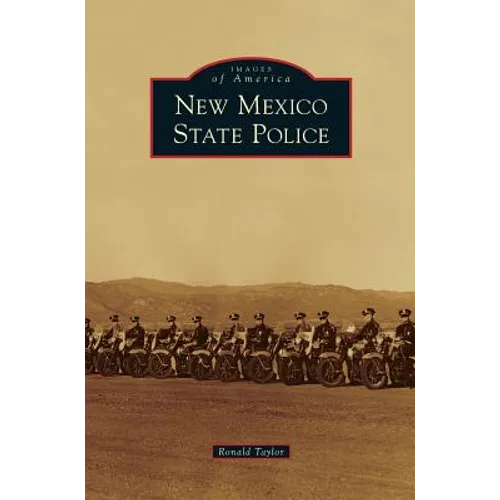 New Mexico State Police - Hardcover
