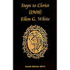 Steps to Christ 1908 Ellen G. White - Paperback