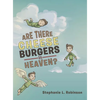 Are There Cheeseburgers in Heaven? - Hardcover