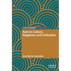 Kant on Culture, Happiness and Civilization - Hardcover