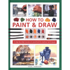 How to Paint & Draw: A Step-By-Step Course on Practical & Creative Techniques - Hardcover