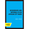 Neighbours and Nationals in an African City Ward - Paperback