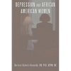 Depression and African American Women - Paperback