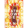 Everything Is A Deathly Flower - Paperback