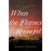 When the Flames Ravaged: July 6, 1944 - Paperback
