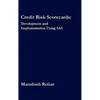 Credit Risk Scorecards: Development and Implementation Using SAS - Hardcover