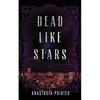 Dead Like Stars - Paperback