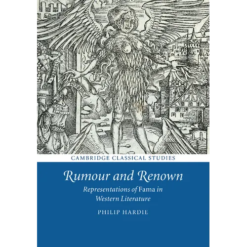 Rumour and Renown: Representations of Fama in Western Literature - Paperback