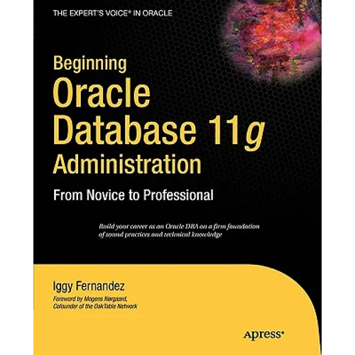 Beginning Oracle Database 11g Administration: From Novice to Professional - Paperback