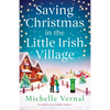 Saving Christmas in the Little Irish Village: An addictive cozy holiday romance - Paperback