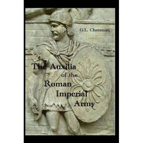 The Auxilia of the Roman Imperial Army - Paperback