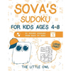 Sova's Sudoku For Kids Ages 4-8: 50 Sudoku Puzzles from Easy to Hard - Volume 1 (Large Print) - Paperback